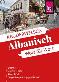Produktbild: Reise Know-How Sprachf&uuml;hrer Albanisch - Wort f&uuml;r Wort