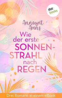 Produktbild: Wie der erste Sonnenstrahl nach Regen