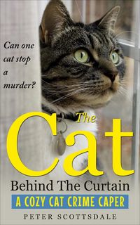 Produktbild: The Cat Behind The Curtain: A Cozy Cat Crime Caper (The Cozy Cat Thrillers Series, #1)