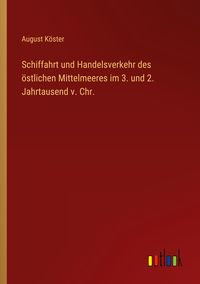 Produktbild: Schiffahrt und Handelsverkehr des &ouml;stlichen Mittelmeeres im 3. und 2. Jahrtausend v. Chr.