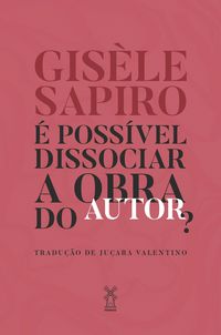 Produktbild: &Eacute; poss&iacute;vel dissociar a obra do autor