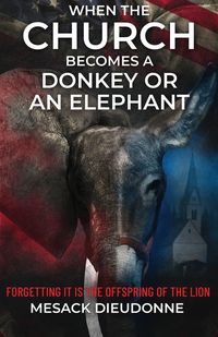 Produktbild: When the Church Becomes a Donkey or an Elephant