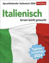 Italienisch Sprachkalender 2024. In nur 10 Minuten täglich Grundkenntnisse verbessern mit dem Tisch-Kalender zum Aufstellen oder Aufhängen. Tageskal von Tiziana Stillo