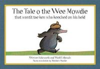 Produktbild: The Tale o the Wee Mowdie that wantit tae ken wha keeched on his heid