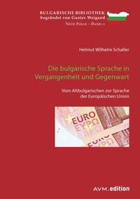 Produktbild: Die bulgarische Sprache in Vergangenheit und Gegenwart