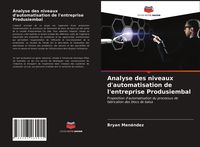 Produktbild: Analyse des niveaux d'automatisation de l'entreprise Produsiembal