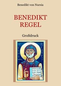 Produktbild: Die Benediktregel. Regel des heiligen Vaters Benedikt im Gro&szlig;druck.