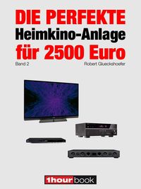 Produktbild: Die perfekte Heimkino-Anlage f&uuml;r 2500 Euro (Band 2)
