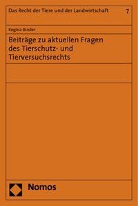 Produktbild: Beitr&auml;ge zu aktuellen Fragen des Tierschutz- und Tierversuchsrechts