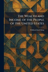 Produktbild: The Wealth and Income of the People of the United States