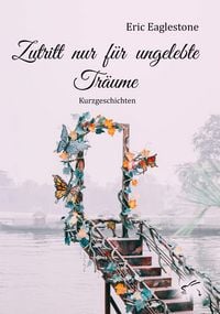 Produktbild: Zutritt nur f&uuml;r ungelebte Tr&auml;ume