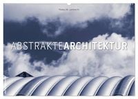 Produktbild: Abstrakte Architektur (Wandkalender 2027 DIN A2 quer), CALVENDO Monatskalender