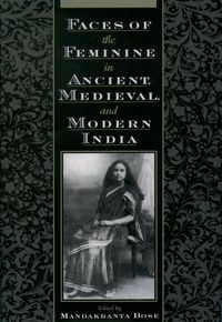 Produktbild: Faces of the Feminine in Ancient, Medieval, and Modern India