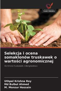 Produktbild: Selekcja i ocena somaklon&oacute;w truskawek o warto&iquest;ci agronomicznej