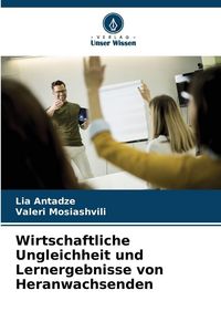 Produktbild: Wirtschaftliche Ungleichheit und Lernergebnisse von Heranwachsenden
