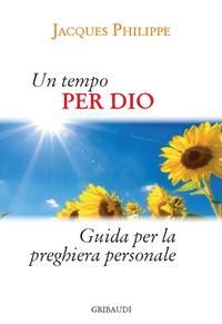 Produktbild: Un tempo per Dio. Guida pratica per la vita di preghiera personale
