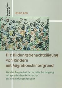 Produktbild: Die Bildungsbenachteiligung von Kindern mit Migrationshintergrund