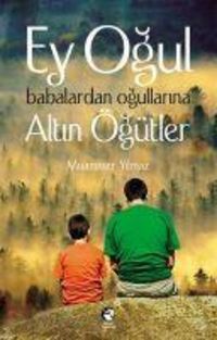 Produktbild: Ey Ogul Babalardan Ogullarina Altin &Ouml;g&uuml;tler