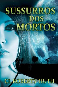 Sussurros dos Mortos (Um Suspense de Zoë Delante - Livro 1, #1)