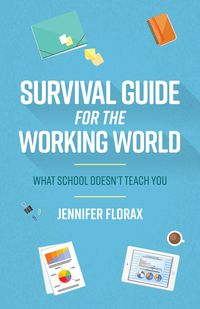 Produktbild: Survival Guide for the Working World: What School Doesn't Teach You