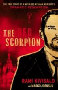 Produktbild: The Red Scorpion: The True Story of a Ruthless Russian Mob Boss's Dramatic Redemption