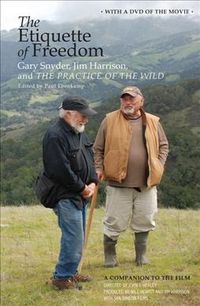 Produktbild: The Etiquette of Freedom: Gary Snyder, Jim Harrison, and "The Practice of the Wild"