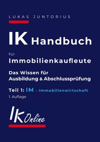 Produktbild: IK Handbuch f&uuml;r Immobilienkaufleute Teil 1 IM Immobilienwirtschaft