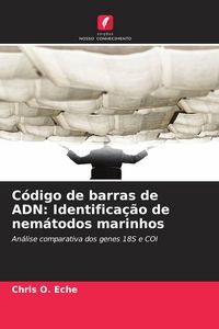 Produktbild: C&oacute;digo de barras de ADN: Identifica&ccedil;&atilde;o de nem&aacute;todos marinhos