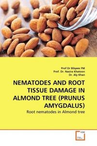 Produktbild: FM, P: NEMATODES AND ROOT TISSUE DAMAGE IN ALMOND TREE (PRUN