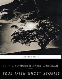 Produktbild: True Irish Ghost Stories