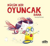 Produktbild: K&uuml;c&uuml;k Bir Oyuncak Daha