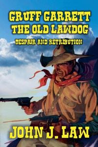 Produktbild: Gruff Garrett - The Old Lawdog - Despair and Retribution