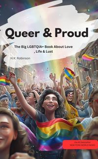 Produktbild: Queer & Proud - The Big LGBTQIA+ Book About Love, Life & Lust