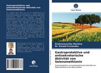 Produktbild: Gastroprotektive und antisekretorische Aktivit&auml;t von Selenomethionin