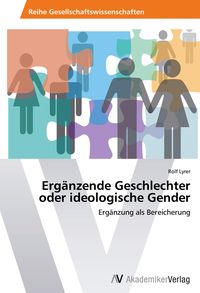 Produktbild: Erg&auml;nzende Geschlechter oder ideologische Gender