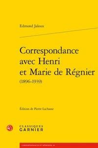 Produktbild: Correspondance avec Henri et Marie de R&eacute;gnier (1896-1939)