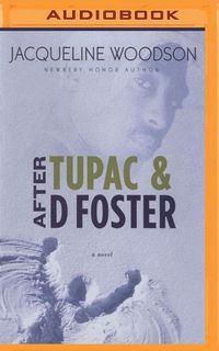 Bild vom Artikel After Tupac & D Foster vom Autor Jacqueline Woodson