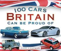 Produktbild: 100 Cars Britain Can Be Proud Of