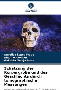 Produktbild: Sch&auml;tzung der K&ouml;rpergr&ouml;&szlig;e und des Geschlechts durch tomographische Messungen