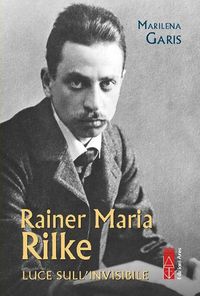 Produktbild: Rainer Maria Rilke. Luce sull'invisibile