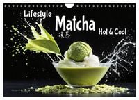 Produktbild: Lifestyle Matcha - Hot und Cool (Wandkalender 2027 DIN A4 quer), CALVENDO Monatskalender