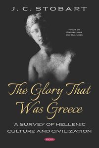 Produktbild: Glory That Was Greece: A Survey of Hellenic Culture and Civilization