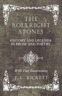Produktbild: The Rollright Stones - History and Legends in Prose and Poetry - With Five Illustrations