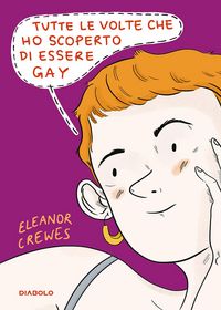 Produktbild: Tutte le volte che ho scoperto di essere gay