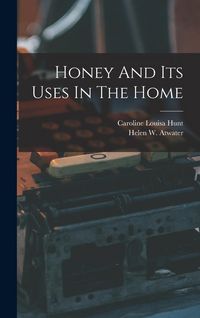 Produktbild: Honey And Its Uses In The Home