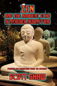Produktbild: Zen and the Ambient Echo: The Psychological Philosophy of Being