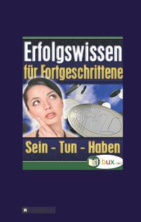 Bild vom Artikel Erfolgswissen für Fortgeschrittene vom Autor Benno Schmid-Wilhelm