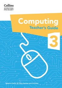 Produktbild: International Primary Computing Teacher's Guide: Stage 3