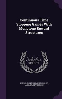 Produktbild: Continuous Time Stopping Games With Monotone Reward Structures