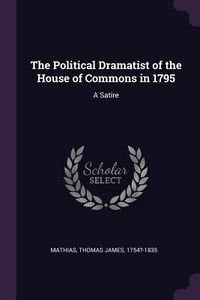 Produktbild: The Political Dramatist of the House of Commons in 1795